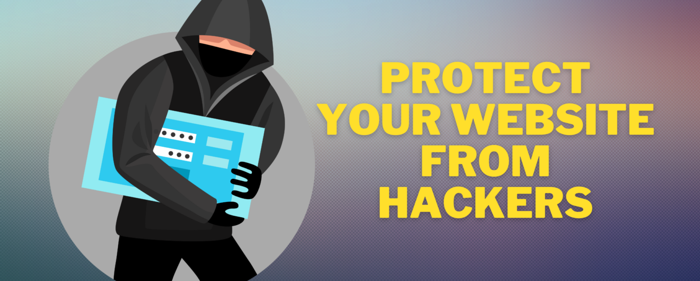 Protect Your Website from Hacker's Attacks A Comprehensive Guide